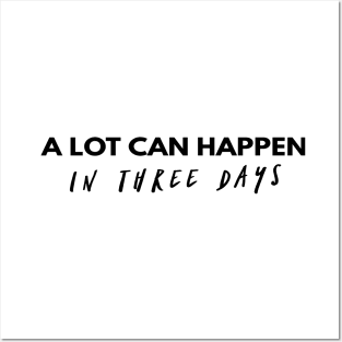 A Lot Can Happen In Three Days Christians Faith Easter Posters and Art